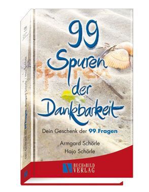 99 Spuren der Dankbarkeit von Schörle,  Armgard, Schörle,  Hans-Joachim