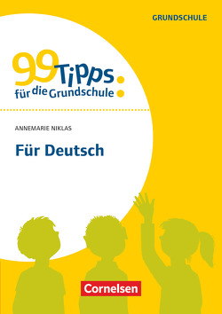 99 Tipps für die Grundschule von Niklas,  Annemarie