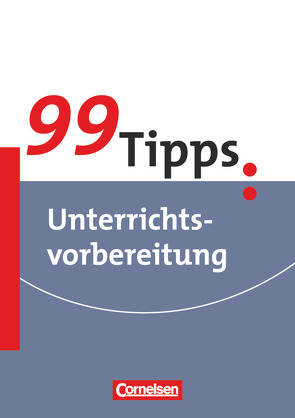 99 Tipps – Praxis-Ratgeber Schule für die Sekundarstufe I und II von Mittelstädt,  Holger, Tewes,  Ferdinand