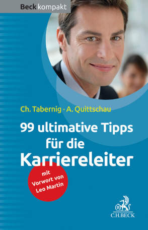 99 ultimative Tipps für die Karriereleiter von Quittschau,  Anke, Tabernig,  Christina