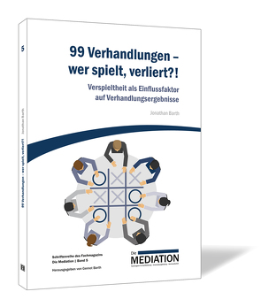 99 Verhandlungen – wer spielt, verliert?! von Barth,  Gernot, Barth,  Jonathan