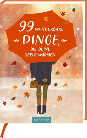 99 wunderbare Dinge, die deine Seele wärmen