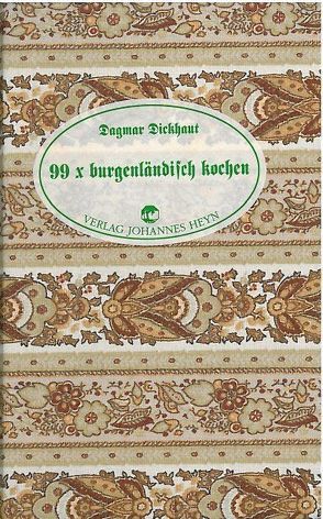 99 x burgenländisch kochen von Dickhaut,  Dagmar, Setz,  Helga