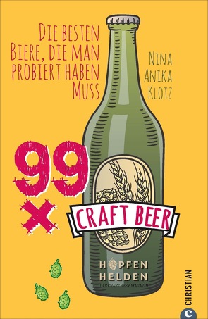 99 x Craft Beer von Klotz,  Nina Anika