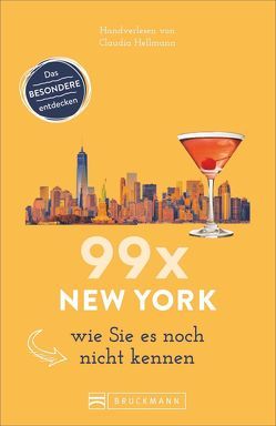 99 x New York wie Sie es noch nicht kennen von Hellmann,  Claudia