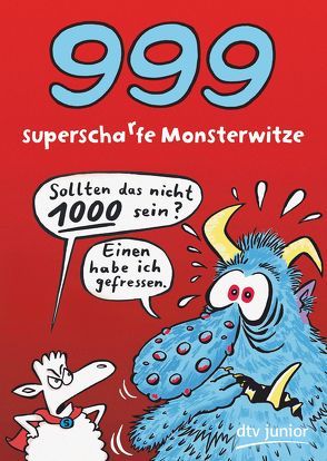 999 superscharfe Monsterwitze von Rürup,  Stephan, Stotz,  Imke