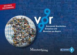 9vor9 Bewegende Geschichten, Ereignisse und Menschen aus Bayern von Grawe,  Hartmut