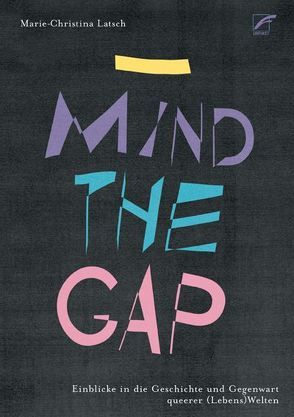 _ Mind the Gap von Latsch,  Marie-Christina