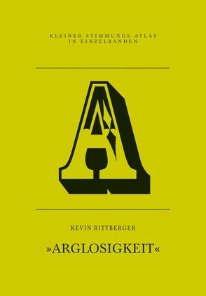 A – Arglosigkeit von Rittberger,  Kevin, Steinegger,  Christoph