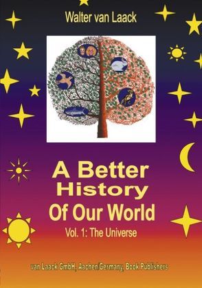 A Better History of our World von Laack,  Walter van