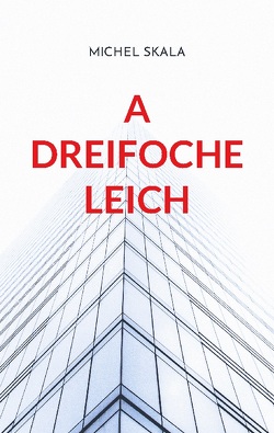 A dreifoche Leich von Skala,  Michel