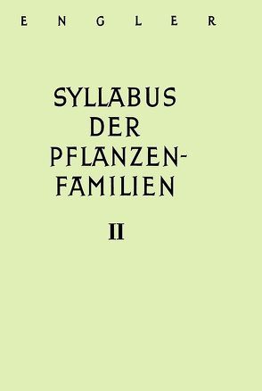 A. Engler’s Syllabus der Pflanzenfamilien. Mit besonderer Berücksichtigung… / Angiospermen. Übersicht über die Florengebiete der Erde von Engler,  Adolf, Melchior,  Hans