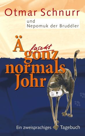 Ä fascht gonz normals Johr von Jülg,  Peter, Schnurr,  Otmar