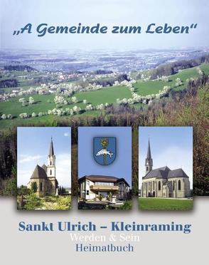 A Gemeinde zum Leben – Sankt Ulrich – Kleinraming von Blumenschein,  Johann