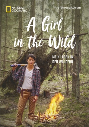 A Girl in the Wild von Margeth,  Stephanie