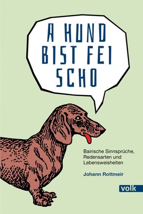 A Hund bist fei scho von Rottmeir,  Johann