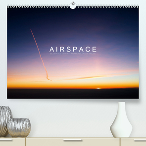 A I R S P A C E (Premium, hochwertiger DIN A2 Wandkalender 2021, Kunstdruck in Hochglanz) von Becker (Aeronautpix),  Roman