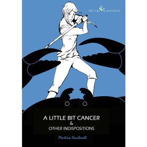 A little bit cancer & other indispositions von Hambrecht,  Martina