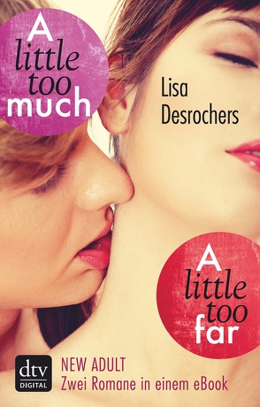 A little too far – A little too much von Desrochers,  Lisa, Rothfuss,  Ilse