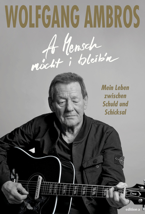 A Mensch möcht i bleib’n von Ambros,  Wolfgang