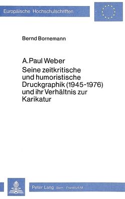 A. Paul Weber von Bornemann,  Bernd