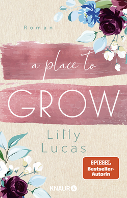 A Place to Grow von Lucas,  Lilly