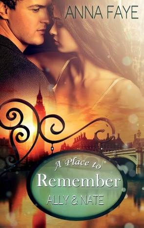 A Place to Remember von Faye,  Anna