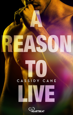 A Reason to Live von Cane,  Cassidy