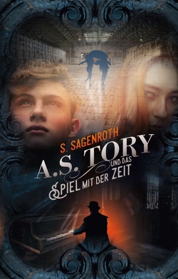 A. S. Tory und das Spiel mit der Zeit von Sagenroth,  S.