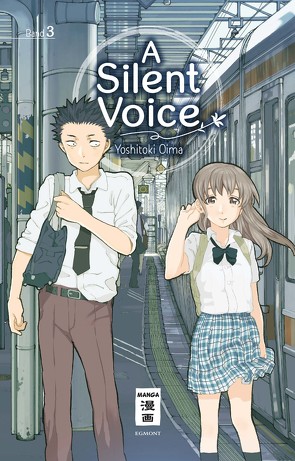 A Silent Voice 03 von Oima,  Yoshitoki, Steinle,  Christine