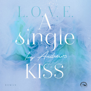 A Single Kiss von Becker,  Till, Gscheidle,  Tillmann, Ivy,  Andrews, Vanroy,  Funda