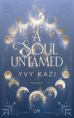 A Soul Untamed von Kazi,  Yvy