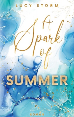 A Spark Of Summer von Storm,  Lucy