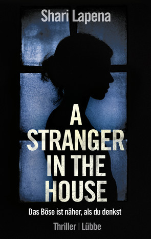 A Stranger in the House von Lapena,  Shari, Schumacher,  Rainer