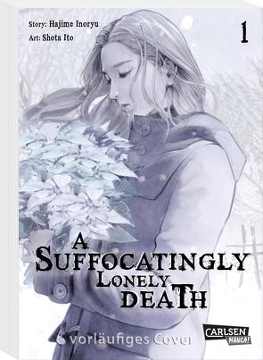 A Suffocatingly Lonely Death 1 von Inoryu,  Hajime, Ito,  Shota, Peter,  Claudia