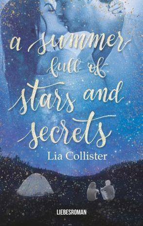 A summer full of stars and secrets von Collister,  Lia