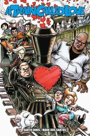 A Train Called Love: Liebe in Zeiten des Wahnsinns von Aiala,  Salvatore, Dos Santos,  Mark, Elder,  Andrew, Ennis,  Garth, Koerber,  Joachim