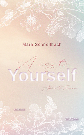 A way to YOURSELF (YOURSELF – Reihe 1) von Schnellbach,  Mara