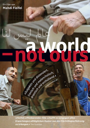 A World Not Ours von Fleifl,  Mahdi