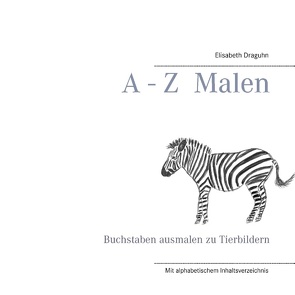 A – Z Malen von Draguhn,  Elisabeth