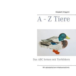 A – Z Tiere von Draguhn,  Elisabeth