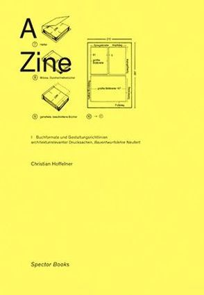 A Zine/ Aspekte architekturrelevanter Drucksachen von Hoffelner,  Christian