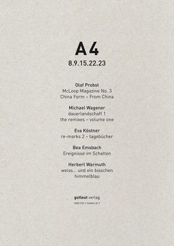 A4 | 8.9.15.22.23 von Anderson,  Sascha, Astel,  Arnfrid, Emsbach,  Bea, Kalász,  Orsolya, Kaufmann,  Christian, Köstner,  Eva, Millesi,  Hanno, Probst,  Olaf, Roloff,  Marcus, Sonnabend,  Martin, Stephan,  Erik, Taxer,  Christine, Wagener,  Michael, Walser,  Alissa, Warmuth,  Herbert