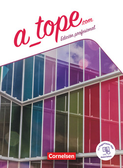 A_tope.com – Edición profesional – 11./12. Schuljahr von Bürsgens,  Gloria, Davila,  Alejandra, Drüeke,  Martin, Miller,  Yvonne, Vicente Álvarez,  Araceli, Vidal García,  María Dolores, Vila Baleato,  Manuel, Weber,  Gisela, Zerck,  Katja