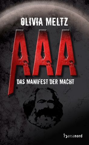 AAA – Das Manifest der Macht von Meltz,  Olivia