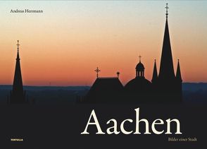 Aachen – Bilder einer Stadt von Herrmann,  Andreas