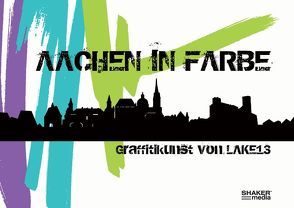 AACHEN IN FARBE von Kesseler,  Lars