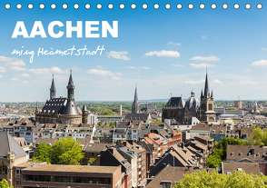 Aachen – ming Heämetstadt (Tischkalender 2021 DIN A5 quer) von rclassen