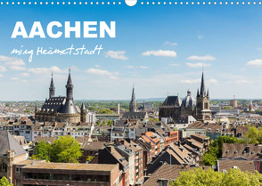 Aachen – ming Heämetstadt (Wandkalender 2022 DIN A3 quer) von rclassen