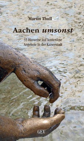 Aachen umsonst von Thull,  Martin